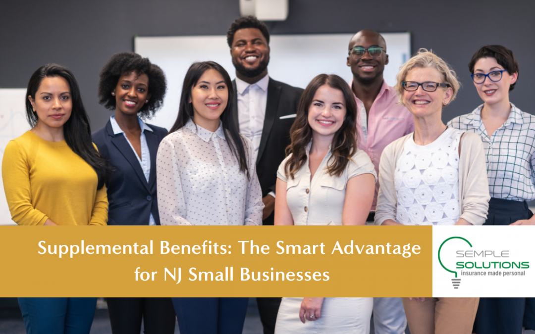 Supplemental Benefits Explained: The Hidden Value for Your New Jersey Employees